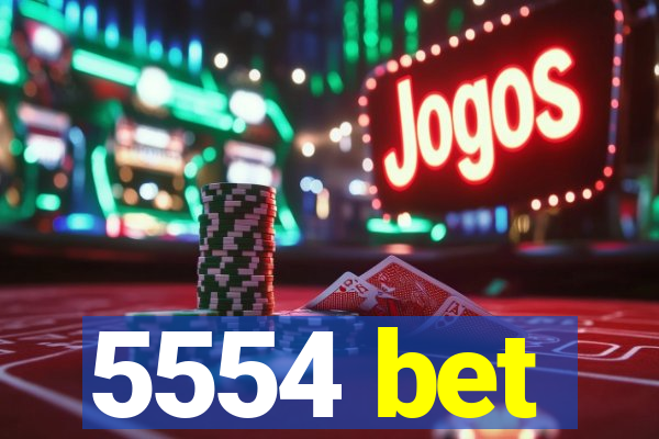 5554 bet